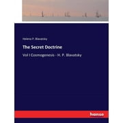 The Secret Doctrine : Vol I Cosmogenesis - H. P. Blavatsky (Paperback)