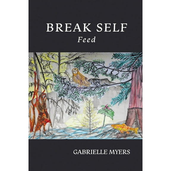 Break Self: Feed, (Paperback)