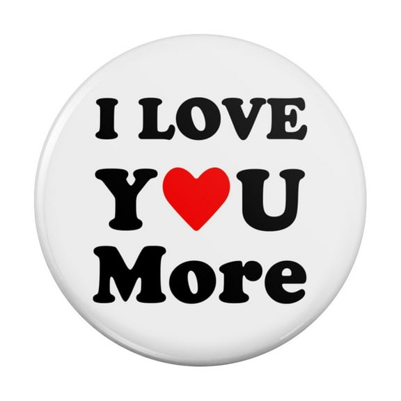 I Love You More with Heart Kitchen Refrigerator Locker Button Magnet