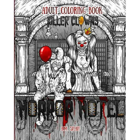 Horror Hotel: Adult Coloring Book Horror Hotel: Killer Clowns (Best Horror Manga 2019)