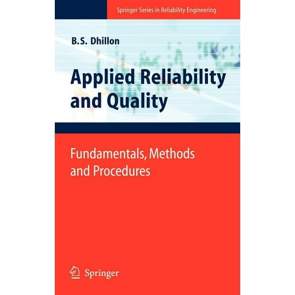 Springer Reliability Engineering Applied Reliability and Quality: Fundamentals, Methods and Procedures, (Hardcover)