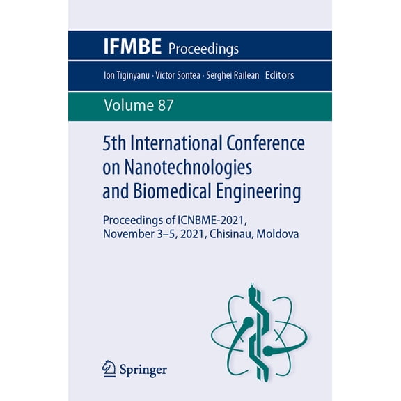 Ifmbe Proceedings 5th International Conference on Nanotechnologies and Biomedical Engineering: Proceedings of Icnbme-2021, November 3-5, 2, Book 87, (Paperback)