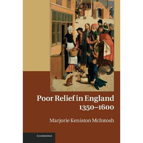 Poor Relief in England, 1350 1600, (Hardcover)