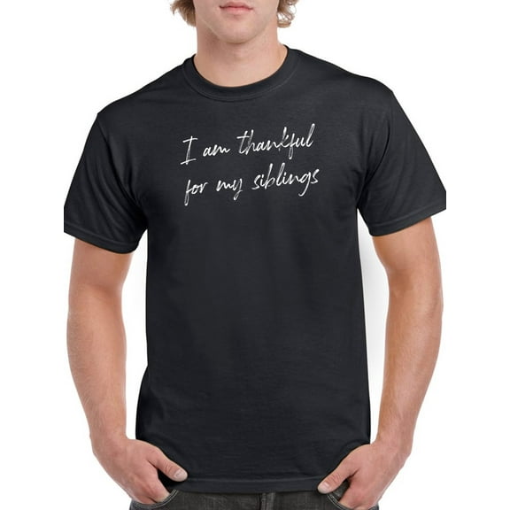 Im Thankful For My Siblings Men T-Shirt, Male Large