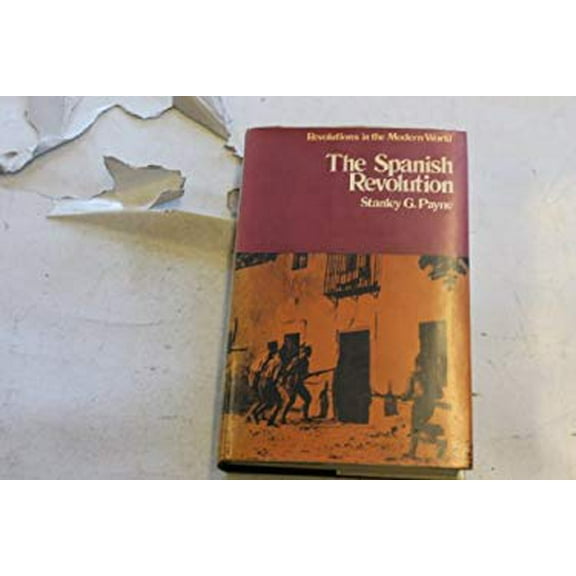 Pre-Owned The Spanish Revolution (Hardcover) 9780297001249