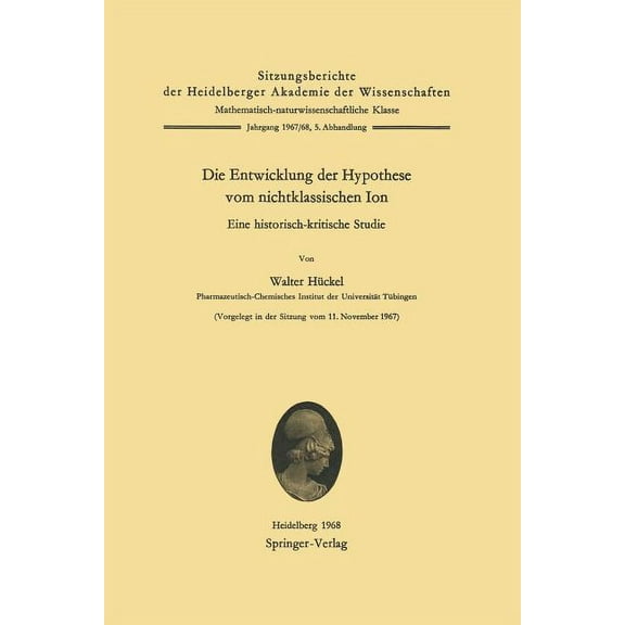 Die Entwicklung Der Hypothese Vom Nichtklassischen Ion: Eine Historisch-Kritische Studie, (Paperback)