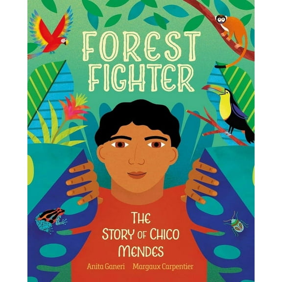 Forest Fighter: The Story of Chico Mendes, (Paperback)