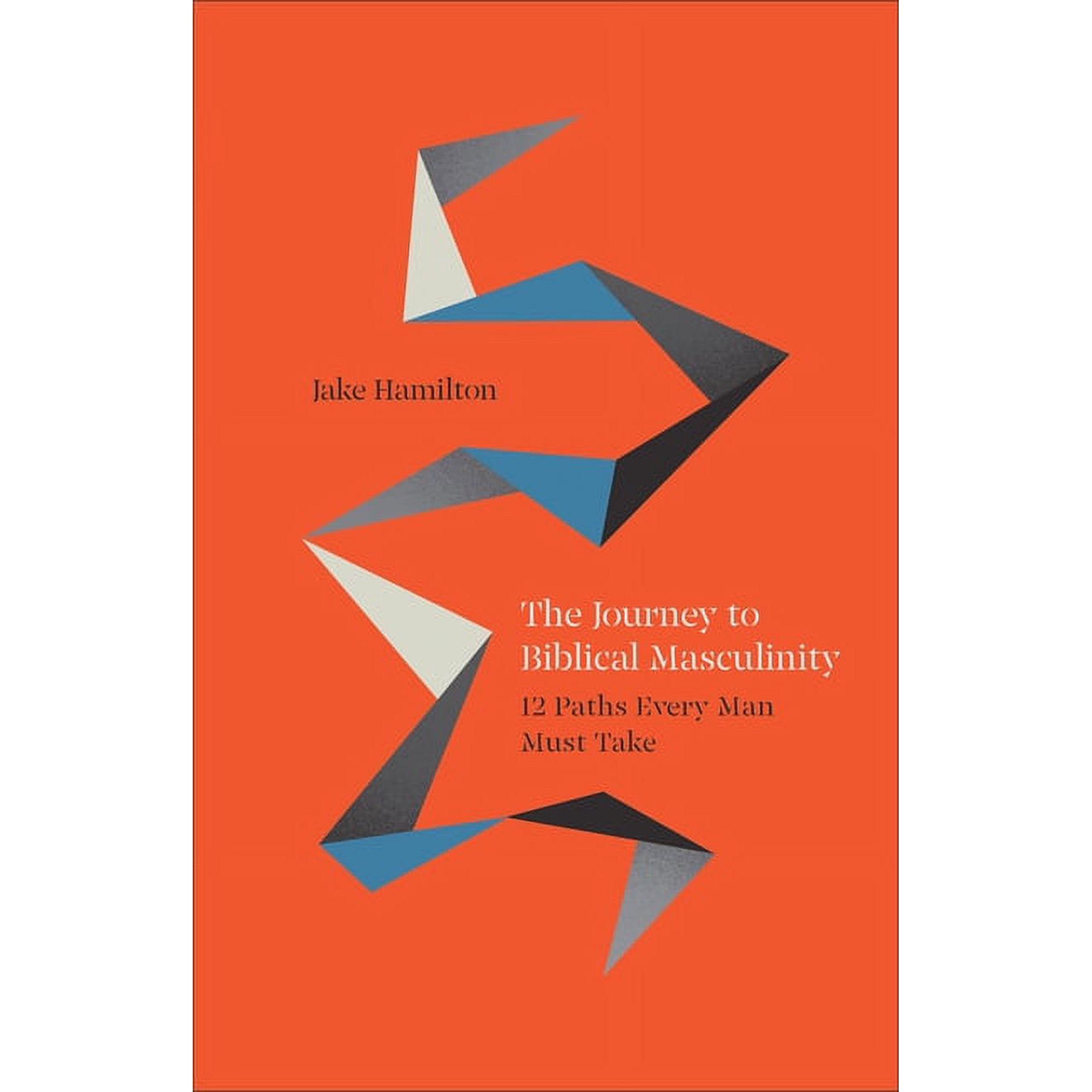 Journey to Biblical Masculinity (Hardcover)