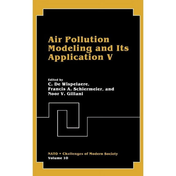 NATO Challenges of Modern Society Air Pollution Modeling and Its Application: Part V, Book 10, (Hardcover)