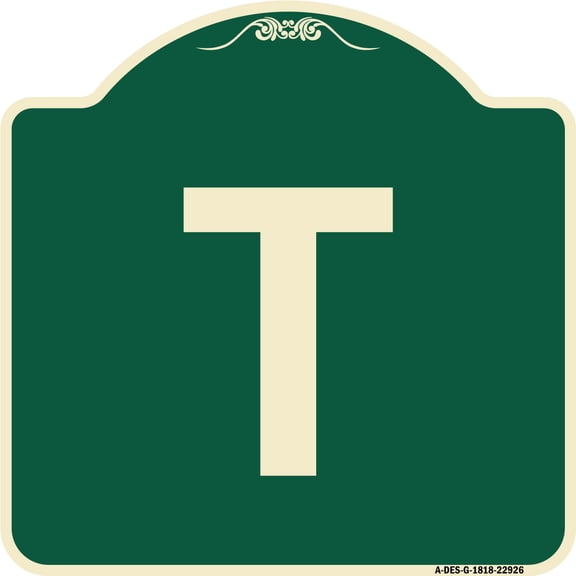 SignMission Designer Series Sign - Sign with Letter T | Green & Tan 18" X 18" Heavy-Gauge Aluminum Architectural Sign | Protect Your Business & Municipality | Made in the USA