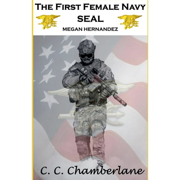 Megan Hernandez The First Female Navy SEAL, Book 3, (Paperback)