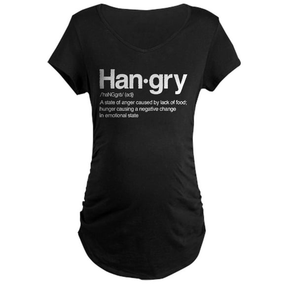 CafePress - Hangry Definition Maternity Dark T Shirt - Maternity Dark T-Shirt