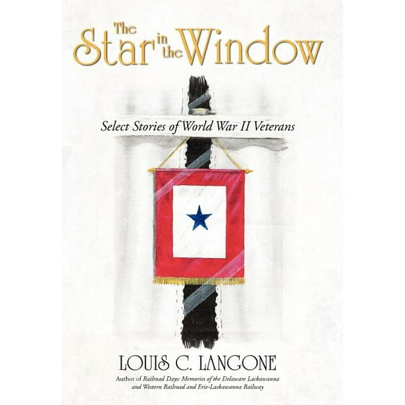 The Star in the Window : Select Stories of World War II Veterans (Hardcover)