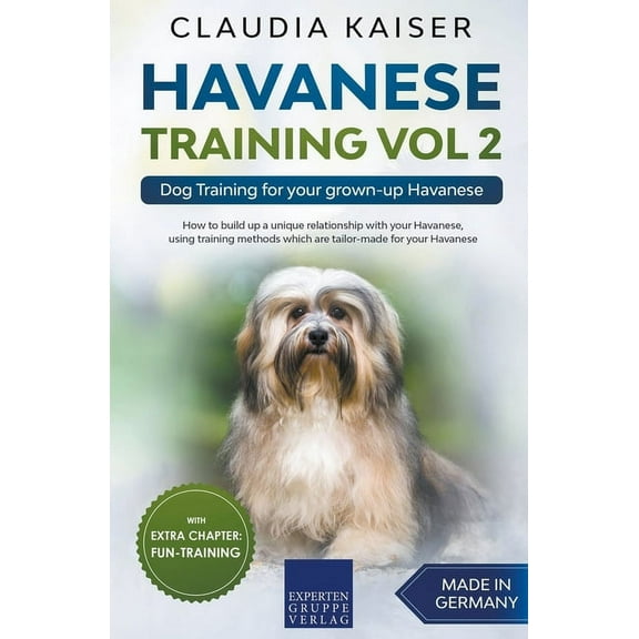 Havanese Training Vol 2 - Dog Training for Your Grown-up Havanese, (Paperback)