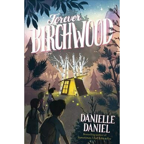 Forever Birchwood: A Novel