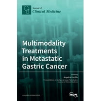 Multimodality Treatments in Metastatic Gastric Cancer, (Hardcover)