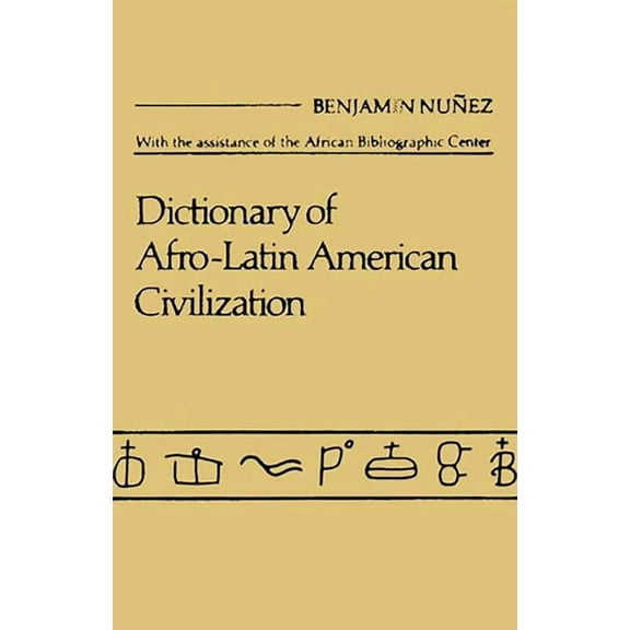 Dictionary of Afro-Latin American Civilization, (Hardcover)