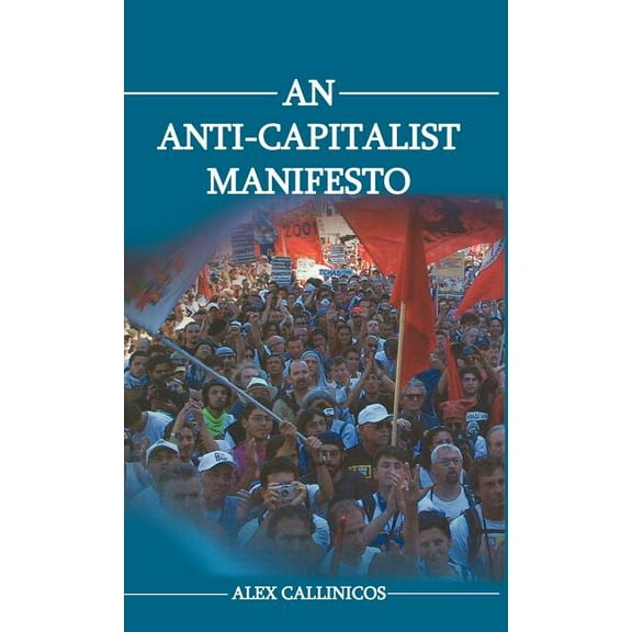 An Anti-Capitalist Manifesto, (Hardcover)