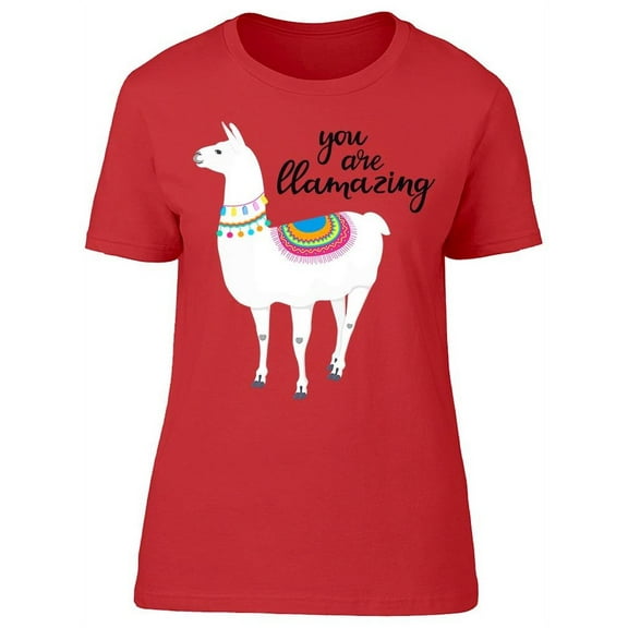 You Are Llamazing  T-Shirt Women -Image by Shutterstock, Female Medium