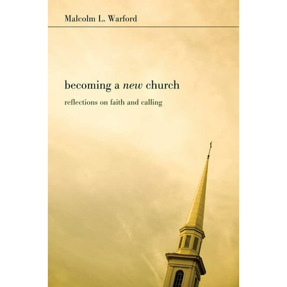 Becoming a New Church (Paperback)