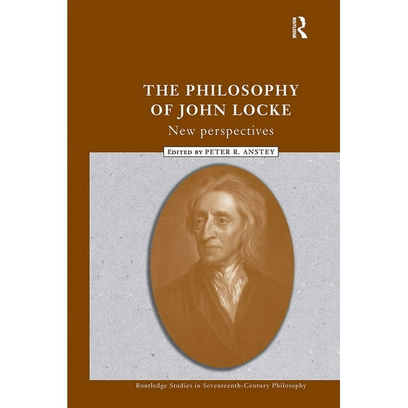 Routledge Studies in Seventeenth-Century The Philosophy of John Locke: New Perspectives, (Hardcover)