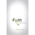 thumbnail image 1 of Pre-Owned iFaith: Connecting with God in the 21st Century (Paperback) 1596692944 9781596692947, 1 of 1