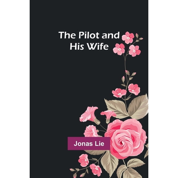 The Pilot and His Wife, (Paperback)