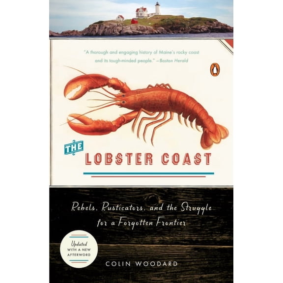 The Lobster Coast: Rebels, Rusticators, and the Struggle for a Forgotten Frontier, (Paperback)
