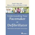 thumbnail image 3 of Understanding Your Pacemaker or Defibrillator: What Patients and Families Need to Know, 3 of 3