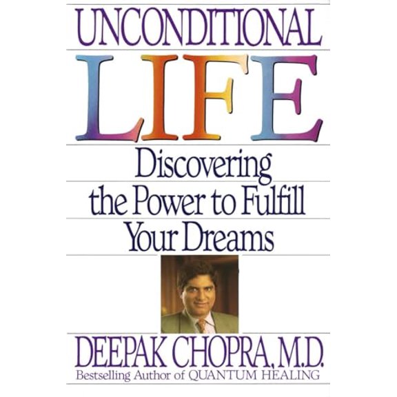 Pre-Owned Unconditional Life: Discovering the Power to Fulfill Your Dreams, 9780553370508, 0553370502, Paperback, Reprint edition