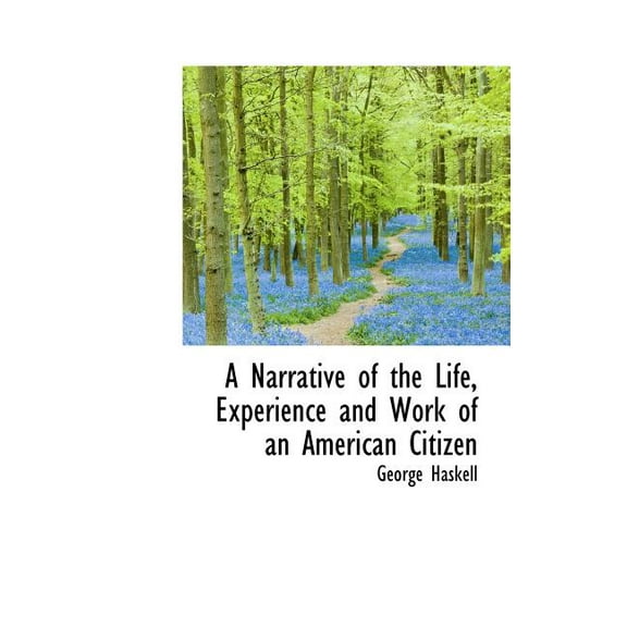 A Narrative of the Life, Experience and Work of an American Citizen (Hardcover)