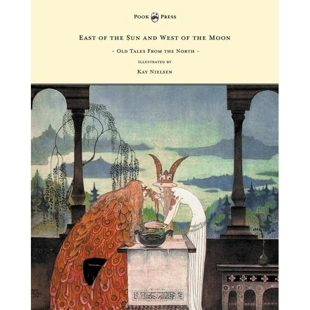 East of Sun and of the Moon - Old Tales from the North - Kay Nielsen (Paperback) - Walmart.com