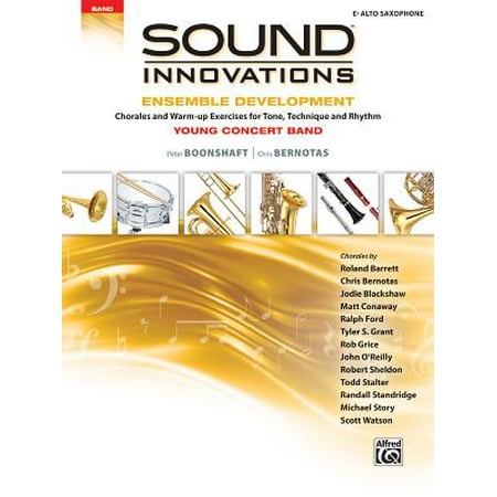Sound Innovations for Concert Band -- Ensemble Development for Young Concert Band : Chorales and Warm-Up Exercises for Tone, Technique, and Rhythm (Alto (Best Exercise To Tone Up)