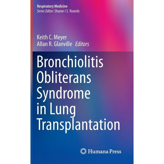 Respiratory Medicine Bronchiolitis Obliterans Syndrome in Lung Transplantation, Book 8, (Hardcover)