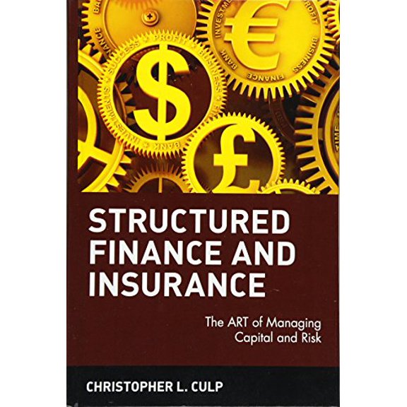 Pre-Owned Structured Finance and Insurance: The Art of Managing Capital and Risk (Hardcover) 0471706310 9780471706311