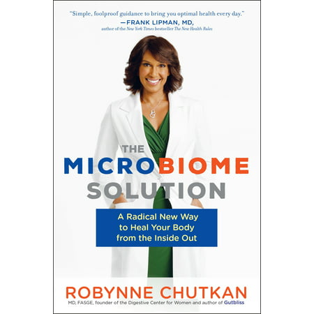 The Microbiome Solution : A Radical New Way to Heal Your Body from the Inside (Best Way To Oxygenate Your Body)