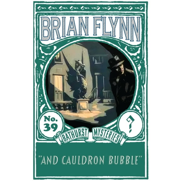 The Anthony Bathurst Mysteries And Cauldron Bubble: An Anthony Bathurst Mystery, Book 39, (Paperback)