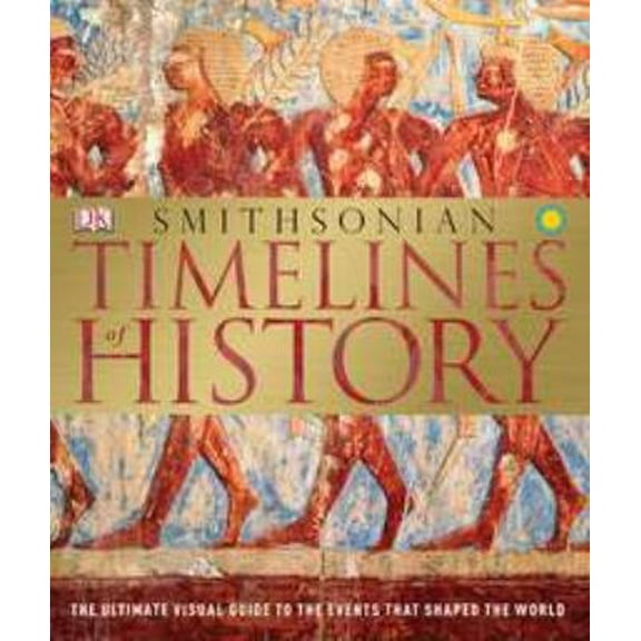 Pre-Owned Timelines of History (Hardcover) 0756686814 9780756686819