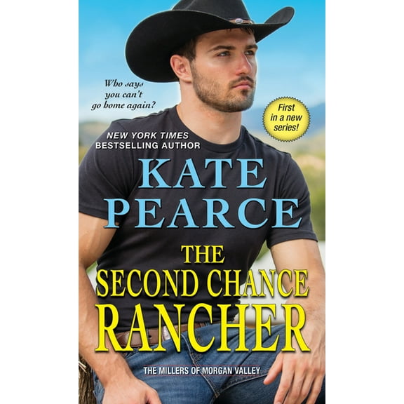 Millers of Morgan Valley The Second Chance Rancher: A Sweet and Steamy Western Romance, Book 1, (Paperback)