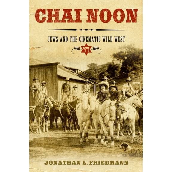 Wisconsin Film Studies Chai Noon: Jews and the Cinematic Wild West, (Hardcover)