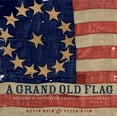 thumbnail image 1 of Pre-Owned A Grand Old Flag: A History of the United States Through its Flags (Hardcover) 0756628474 9780756628475, 1 of 1