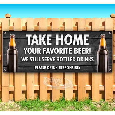 Take Home Your Favorite Beer Bottled 13 oz Vinyl Banner With Metal Grommets