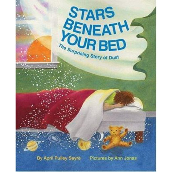 Pre-Owned Stars Beneath Your Bed: The Surprising Story of Dust (Unknown) 0060571896 9780060571894