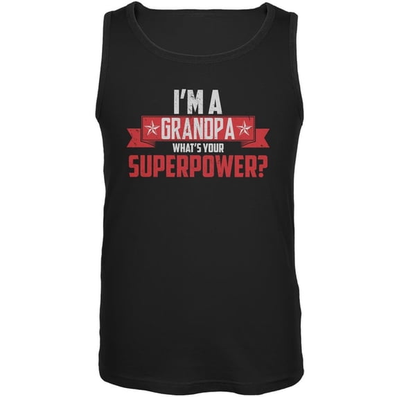 I'm A Grandpa What's Your Superpower Black Adult Tank Top - 2X-Large