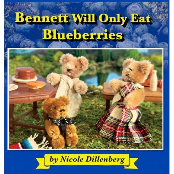 Bennett Will Only Eat Blueberries, (Hardcover)