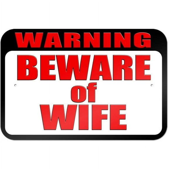 Warning Beware of Wife Sign