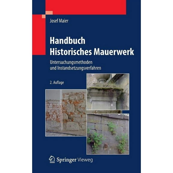 Handbuch Historisches Mauerwerk: Untersuchungsmethoden Und Instandsetzungsverfahren, (Hardcover)