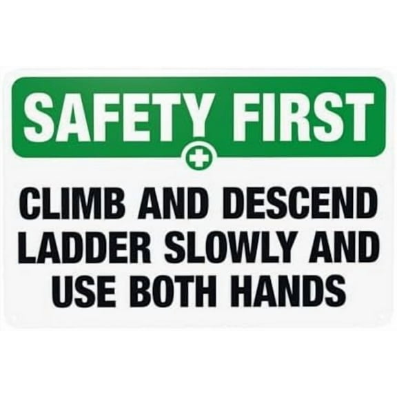 Climb And Descend Ladder Slowly And Use Both Hands Warning Sign, Construction Metal Signs for Home Business Road Yard Garage Street Wall Caution Custom Decor 12 x 8 Inch