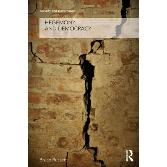 Security and Governance Hegemony and Democracy, (Paperback)