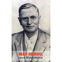 Max Heindel, une Biographie (Paperback)